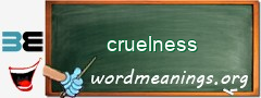 WordMeaning blackboard for cruelness